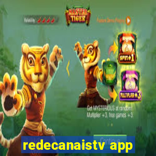 redecanaistv app